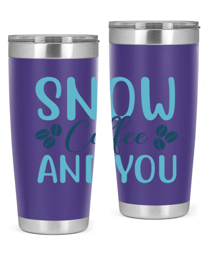 snow coffee and you 364#- winter- Tumbler