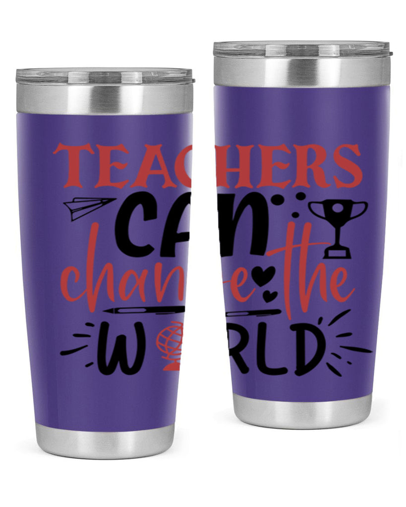 teachers ca change the world Style 199#- teacher- tumbler