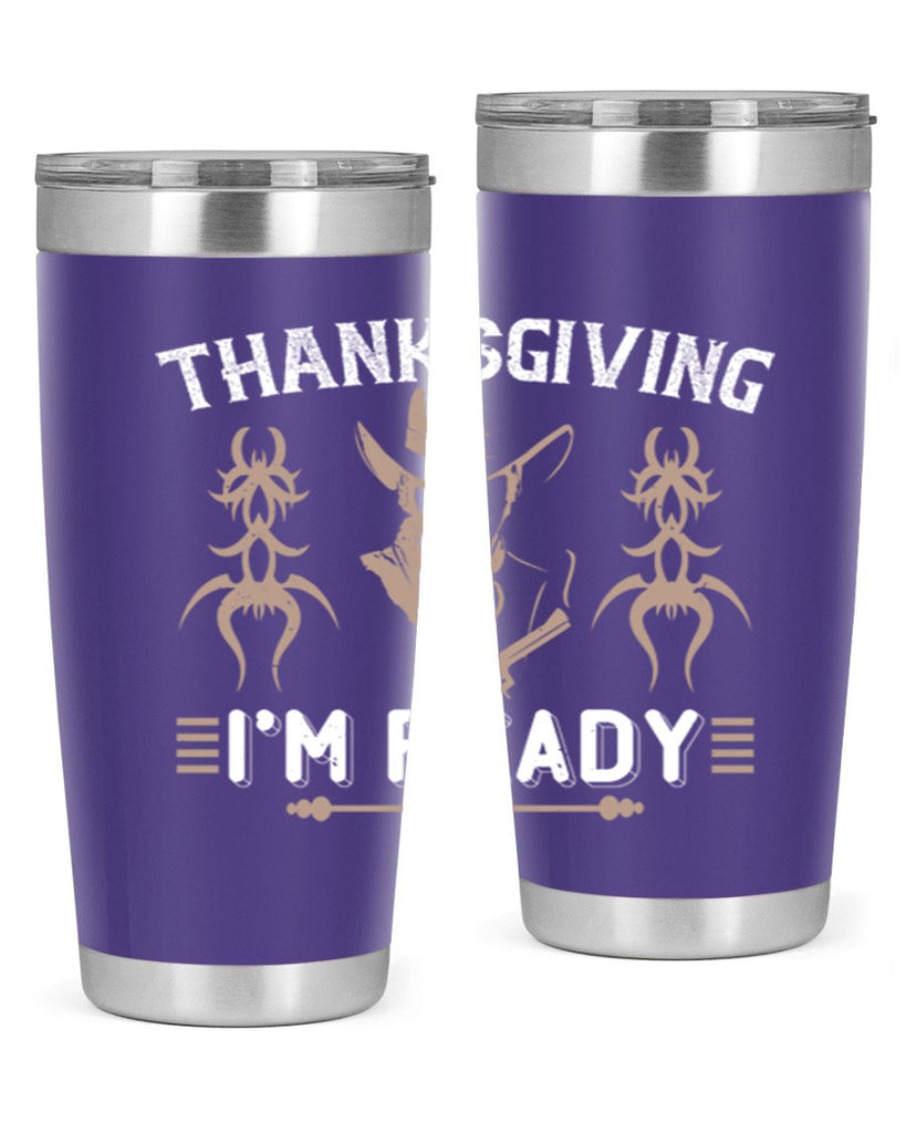 thanks giving im ready 15#- thanksgiving- Tumbler