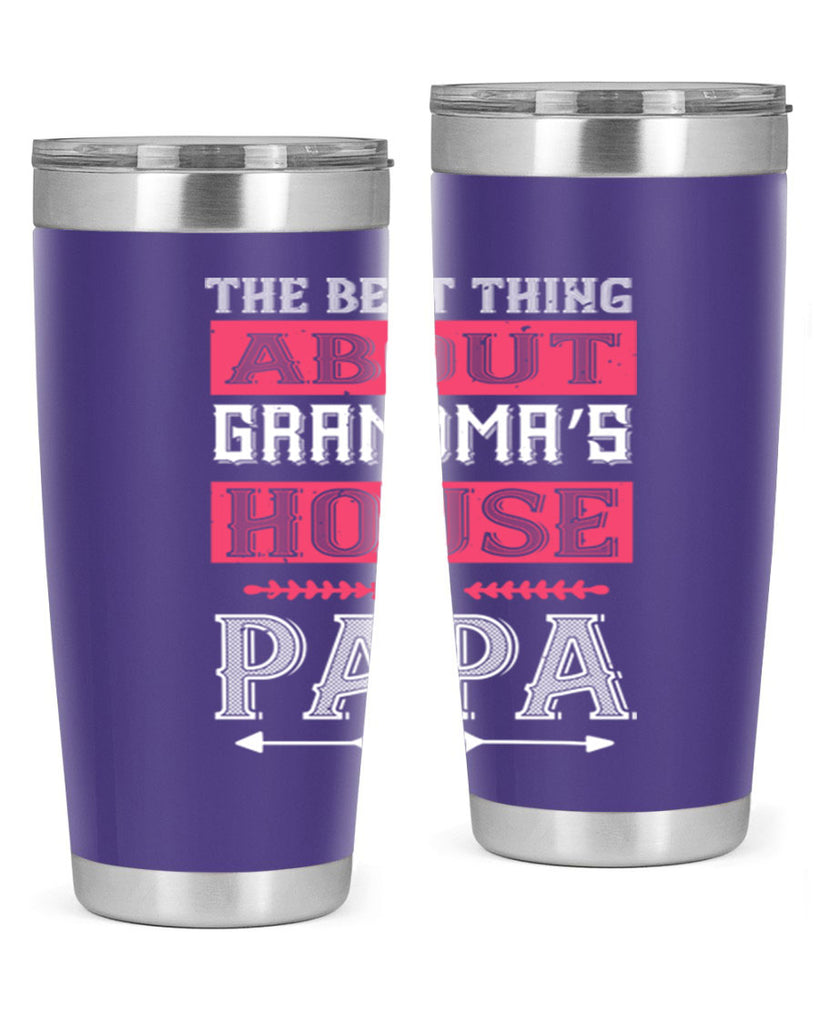 the best thing about grandmas 7#- grandpa - papa- Tumbler