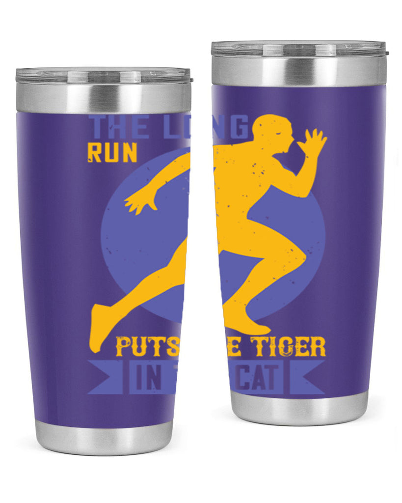 the long run puts the tiger in the cat 15#- running- Tumbler