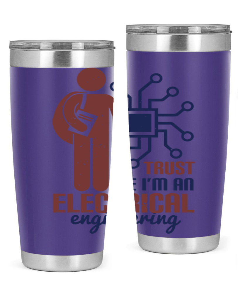 trust me Im an electrical engineering Style 34#- engineer- tumbler