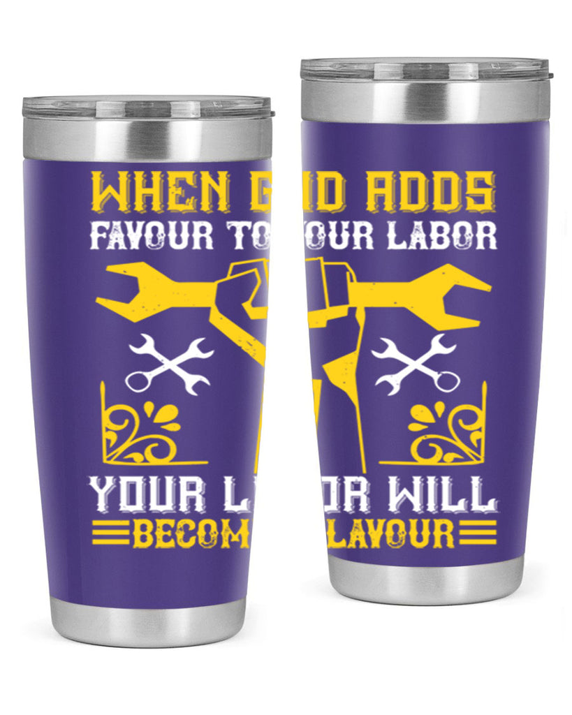 when god adds favour to your labor your labor will becomes flavour 49#- labor day- Tumbler