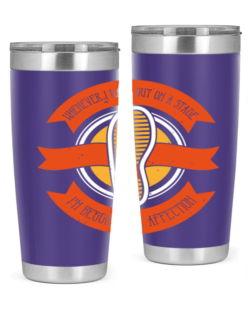 whenever i walk out on a stage im begging for affection 5#- walking- Tumbler