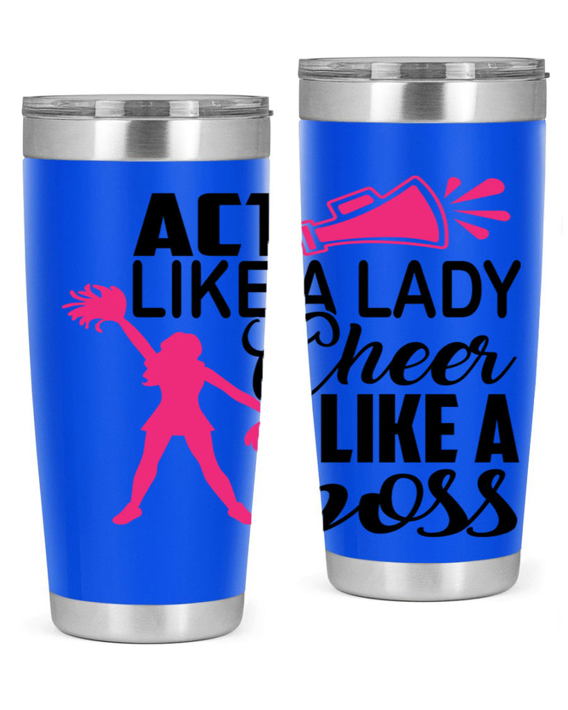 Act like a lady Cheer like a boss 1486#- cheer- Tumbler