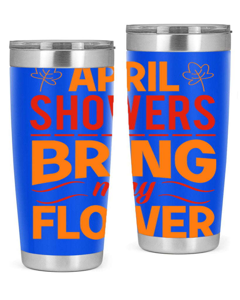 April showers bring may flower 18#- spring- Tumbler