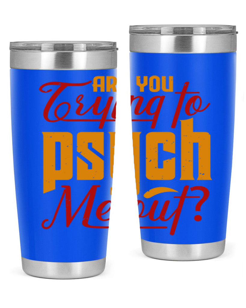 Are you trying to psych me out 50#- chess- Tumbler