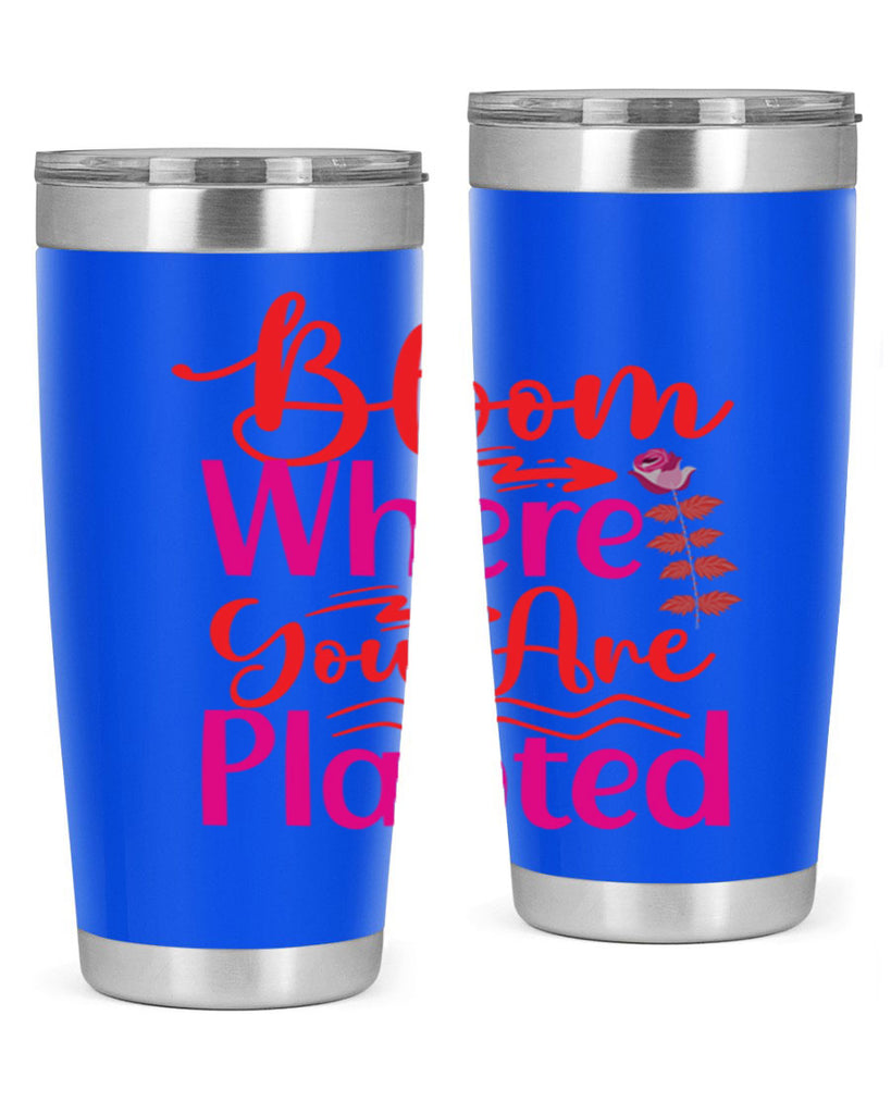 Bloom Where You Are Planted 76#- spring- Tumbler