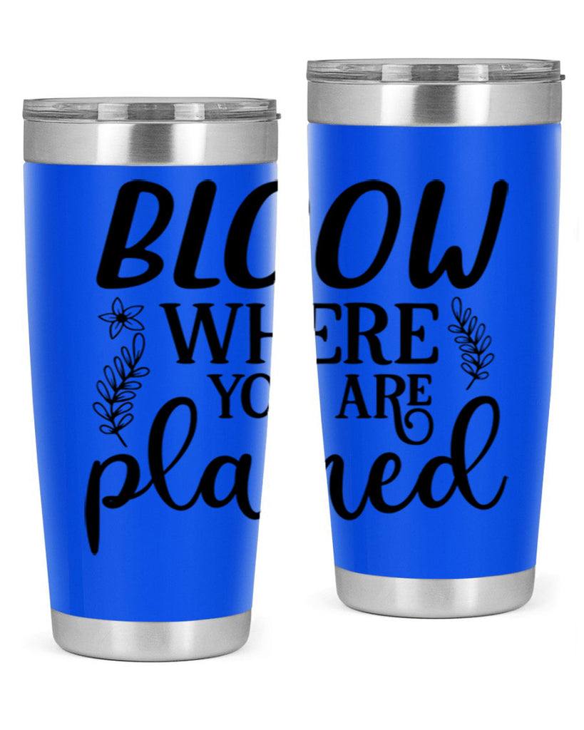 Bloom where you are planted 88#- spring- Tumbler