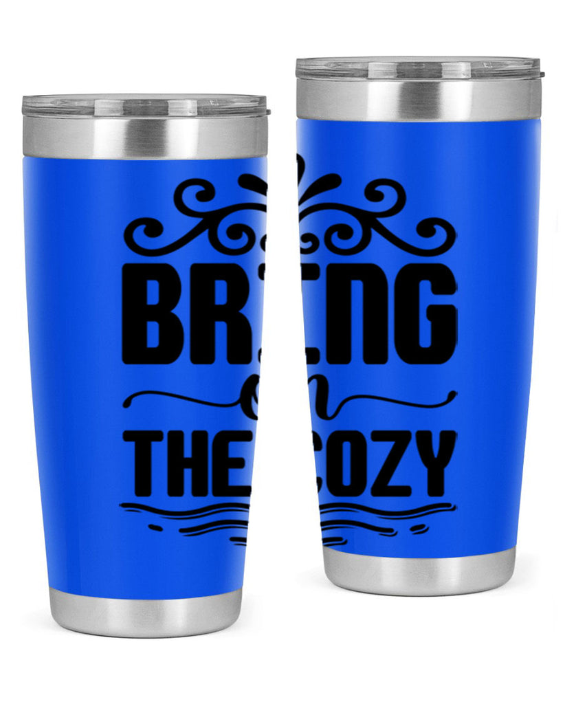 Bring on the Cozy 27#- winter- Tumbler