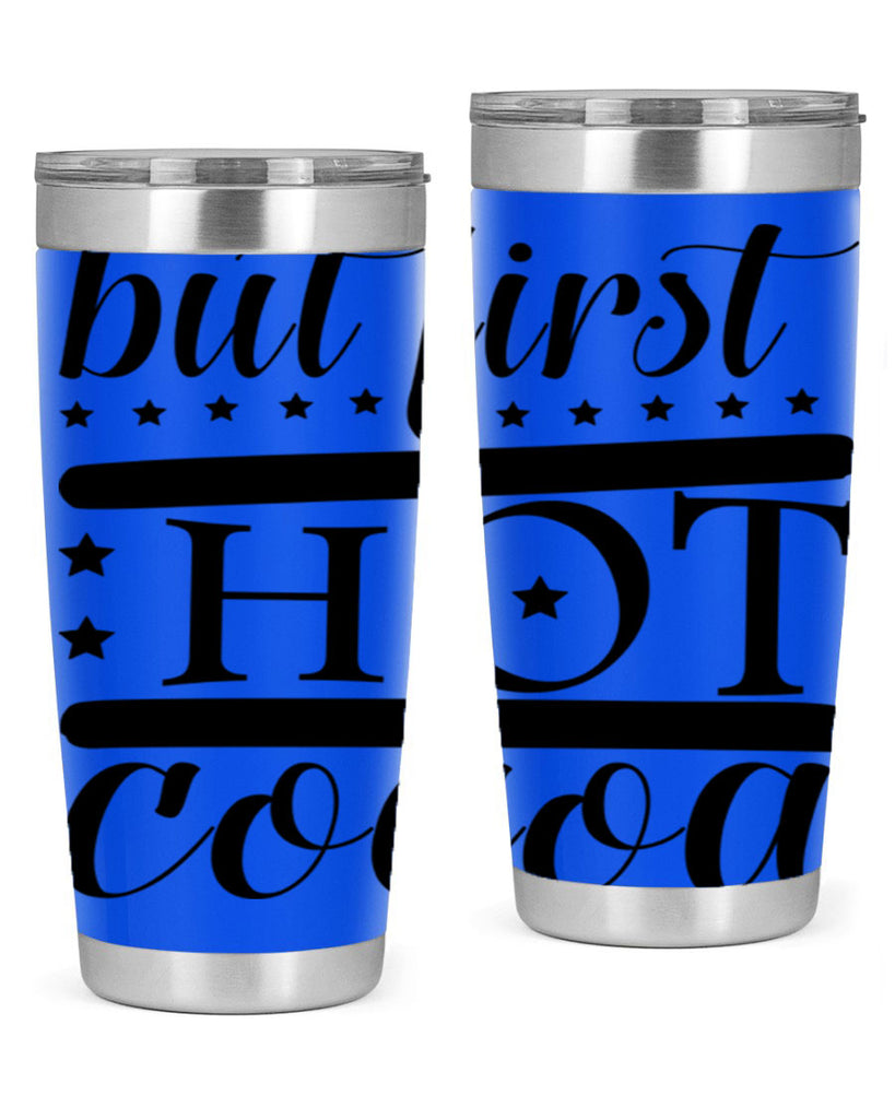 But First Hot Cocoa 35#- winter- Tumbler