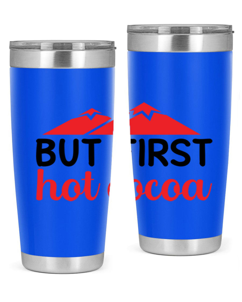 But first hot cocoa 28#- winter- Tumbler