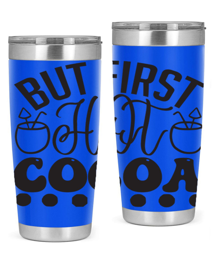 But first hot cocoa 36#- winter- Tumbler