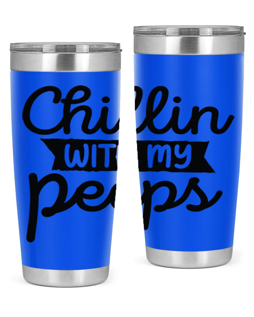 Chillin with my peeps  109#- spring- Tumbler