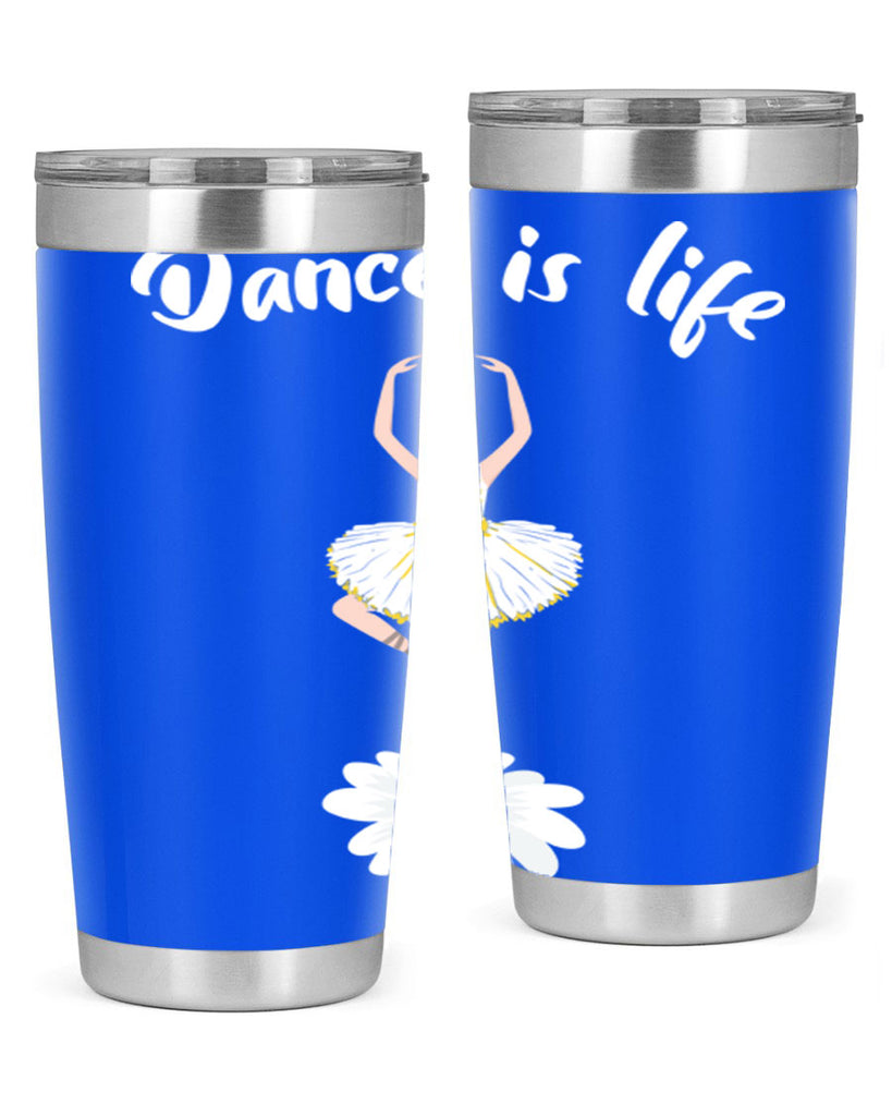 DANCE IS LIFE Ballet Dancing Ballet 29#- ballet- Tumbler