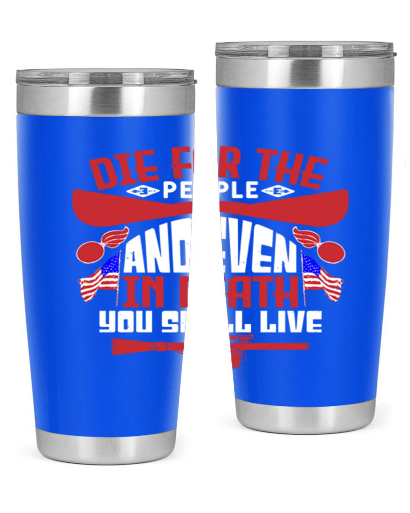 Die for the people and live Style 41#- Fourt Of July- Tumbler