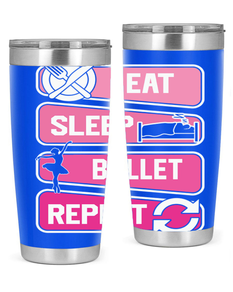 Eat Sleep Ballet Repeat Ballerino Ballet 38#- ballet- Tumbler