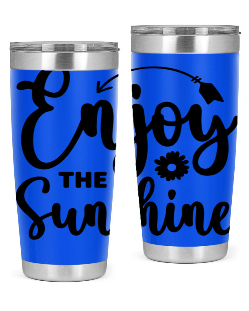 Enjoy The Sunshine134#- spring- Tumbler