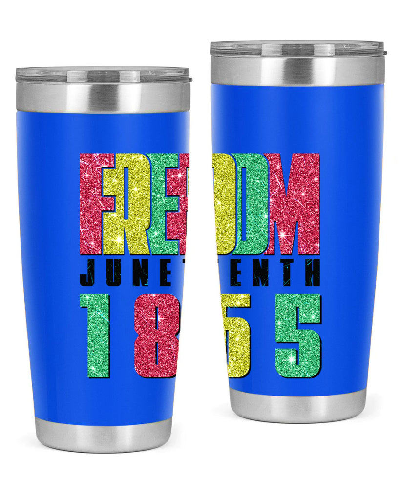 Freedom Juneteenth Since 1865 Design 16#- Juneteenth- tumbler
