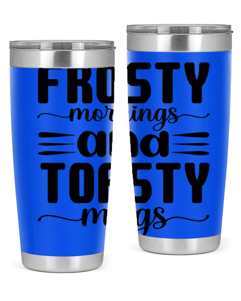 Frosty Mornings and Toasty Mugs 108#- winter- Tumbler