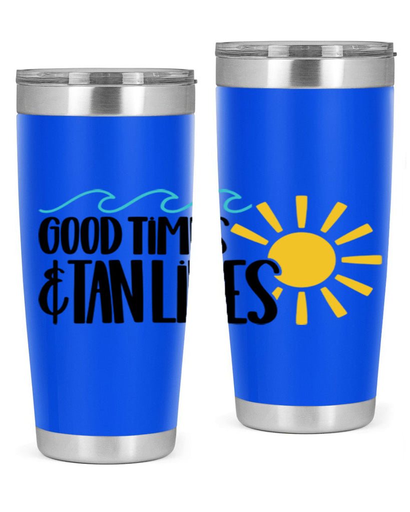 Good Times Tan Lines Style 43#- summer- Tumbler