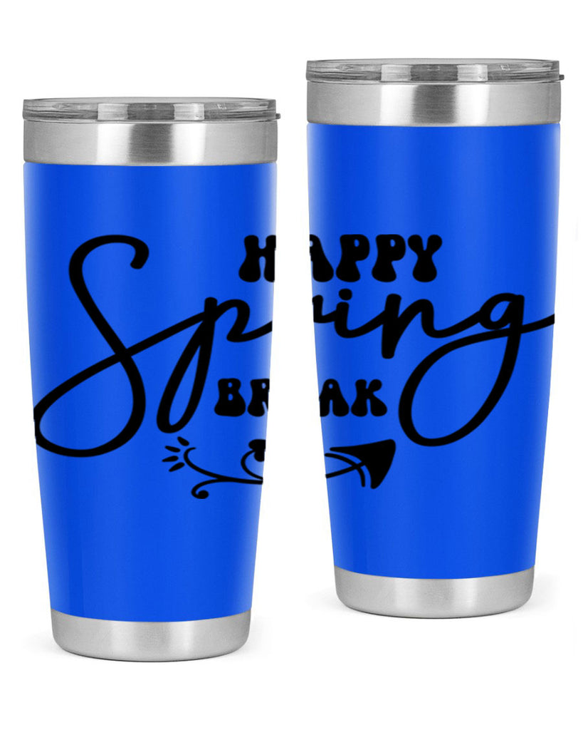 Happy Spring Break159#- spring- Tumbler