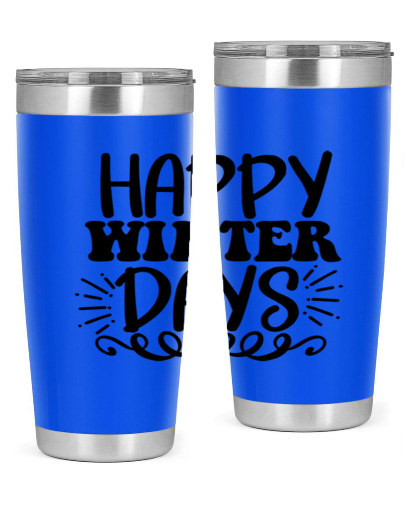 Happy Winter Days 126#- winter- Tumbler