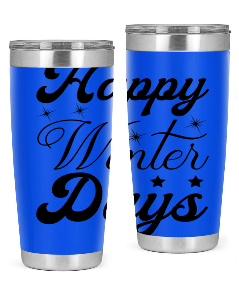 Happy Winter Days 138#- winter- Tumbler