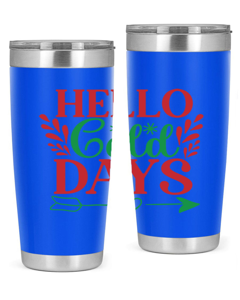 Hello Cold Days 153#- winter- Tumbler