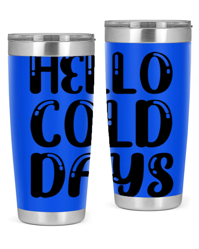 Hello Cold Days 175#- winter- Tumbler