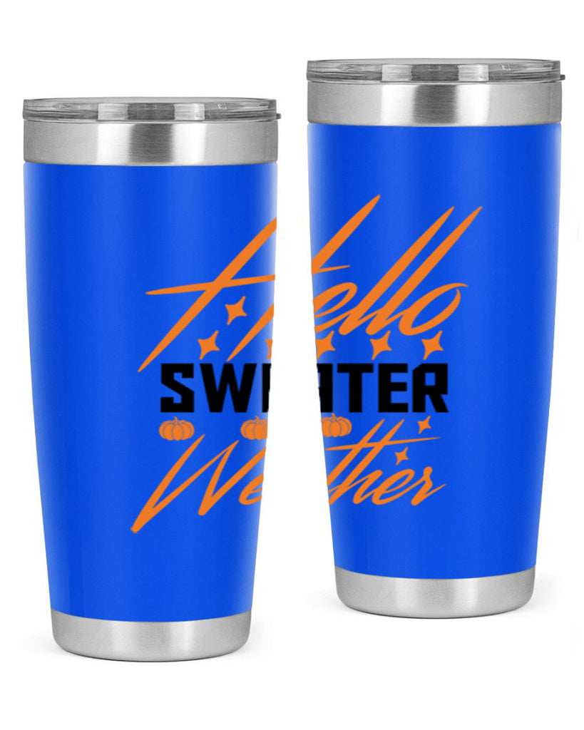 Hello Sweater Weather 295#- fall- Tumbler