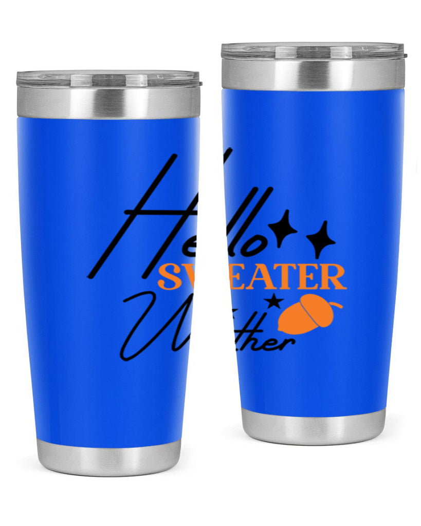 Hello Sweater Weather 296#- fall- Tumbler
