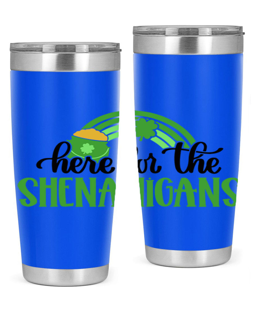 Here For The Shenanigans Style 87#- St Patricks Day- Tumbler