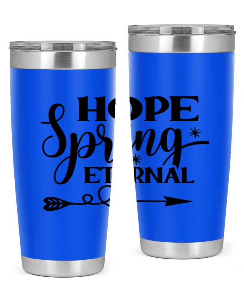 Hope Spring Eternal 256#- spring- Tumbler