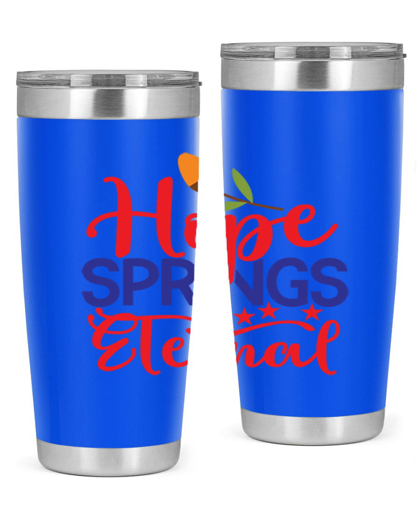 Hope Springs Eternal 258#- spring- Tumbler
