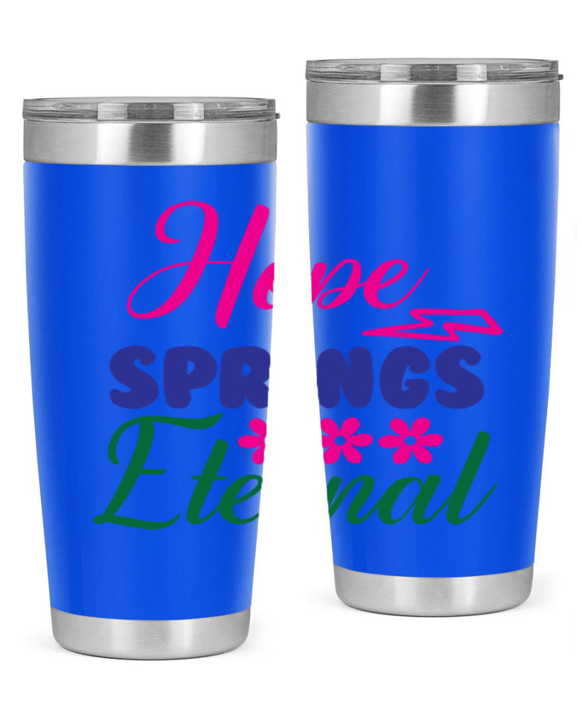 Hope Springs Eternal 259#- spring- Tumbler