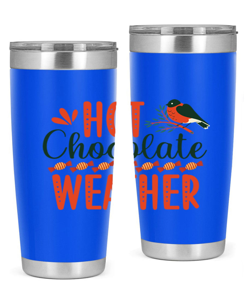 Hot Chocolate Weather 203#- winter- Tumbler