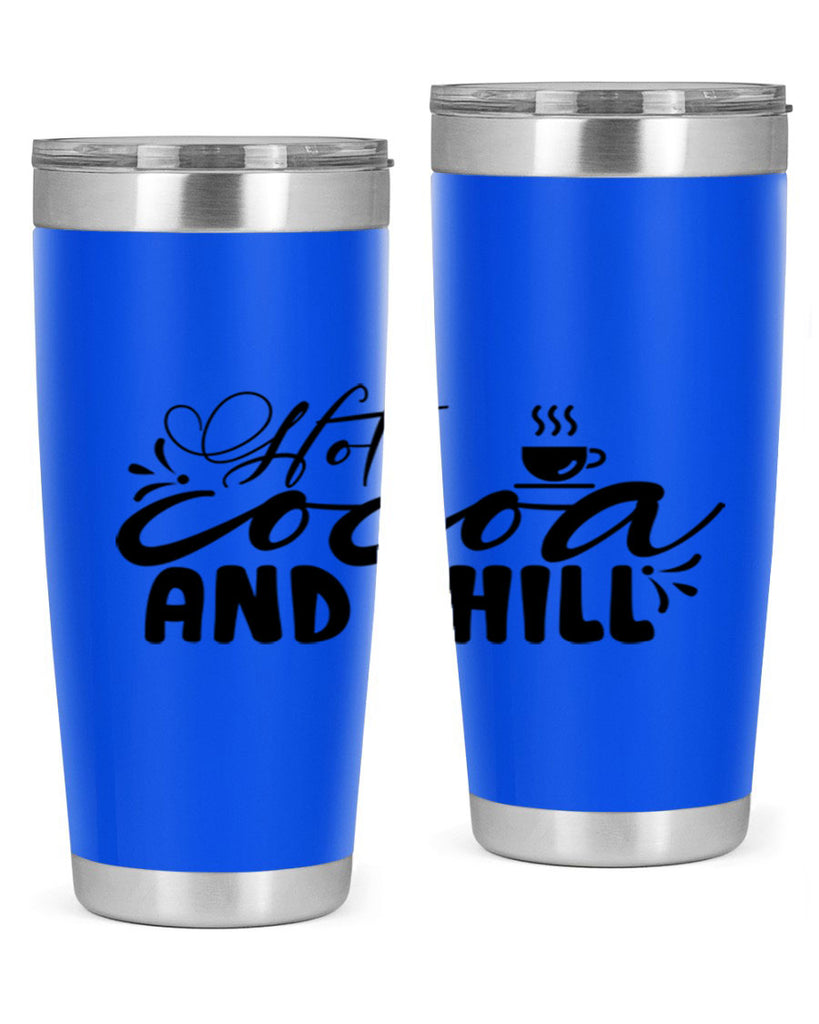 Hot Cocoa And Chill 207#- winter- Tumbler