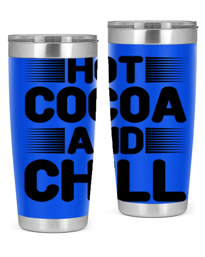 Hot Cocoa and Chill 216#- winter- Tumbler