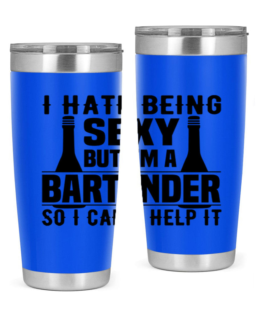 I hate being Style 1#- bartender- tumbler