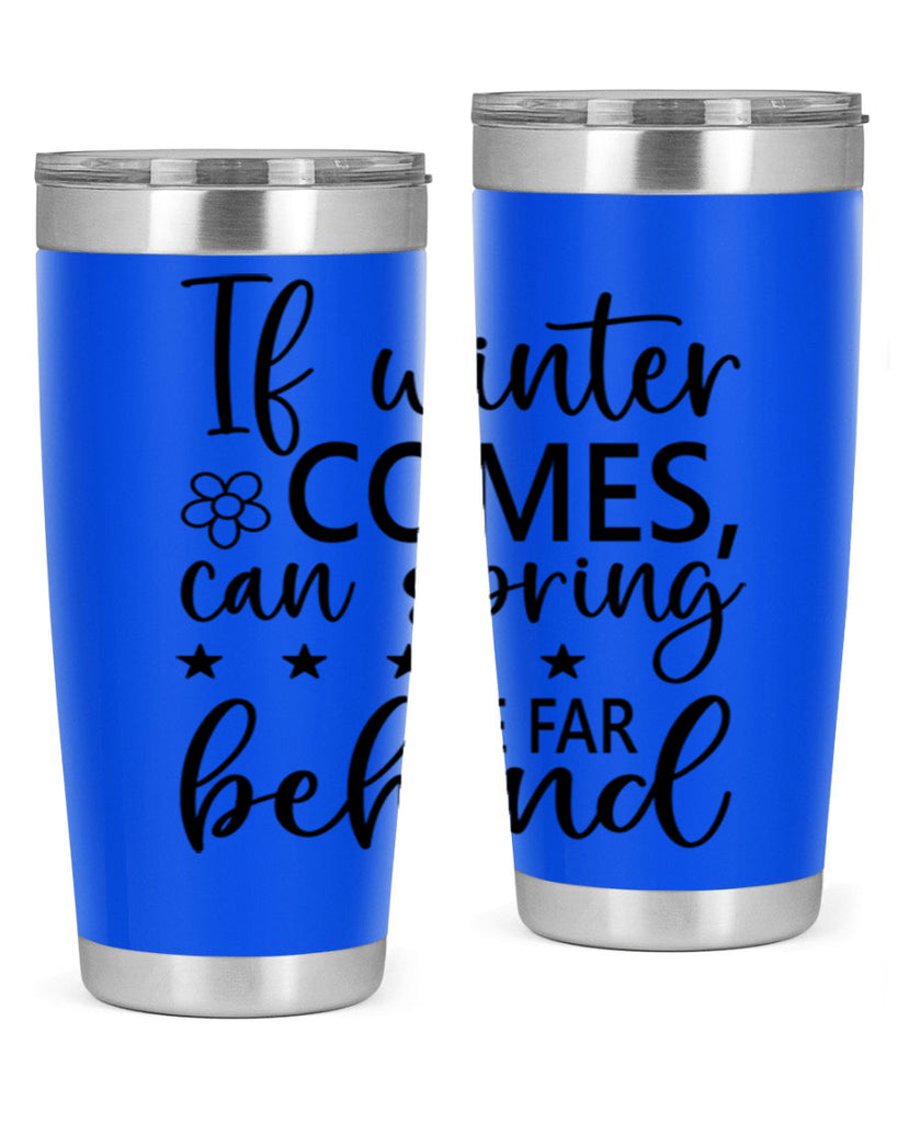 If winter comes can spring 274#- spring- Tumbler