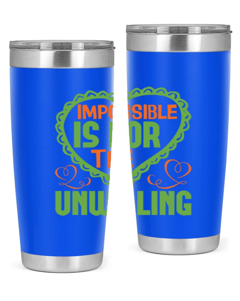 Impossible is for the unwilling Style 27#- cleaner- tumbler