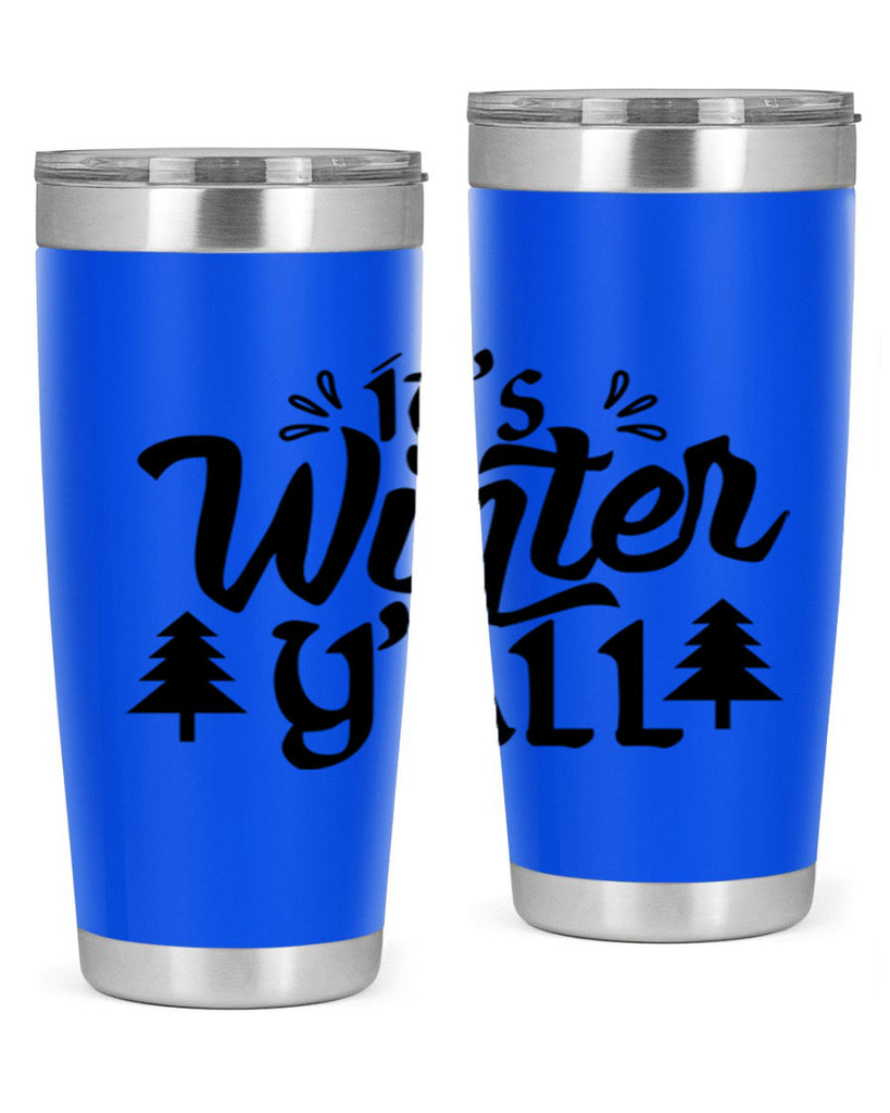 It s Winter Y all 257#- winter- Tumbler
