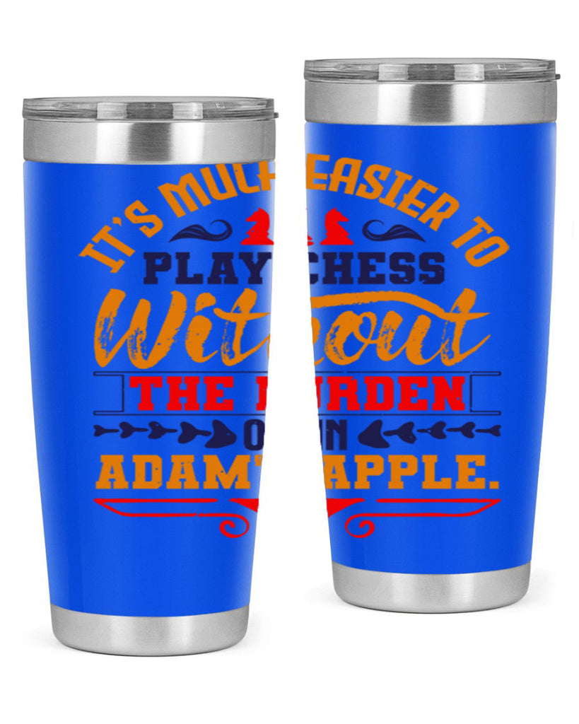 It’s much easier to play chess without the burden of an Adam’s apple 30#- chess- Tumbler