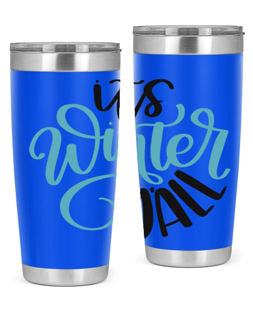 Its Winter YALL341#- winter- Tumbler