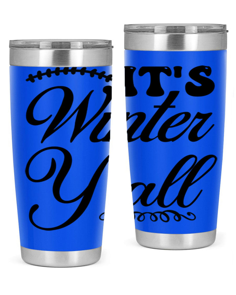 Its winter yall 275#- winter- Tumbler