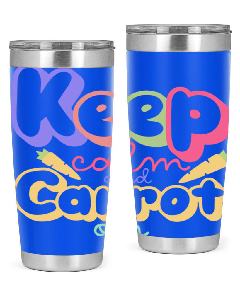 Keep calm and carrot on289#- spring- Tumbler