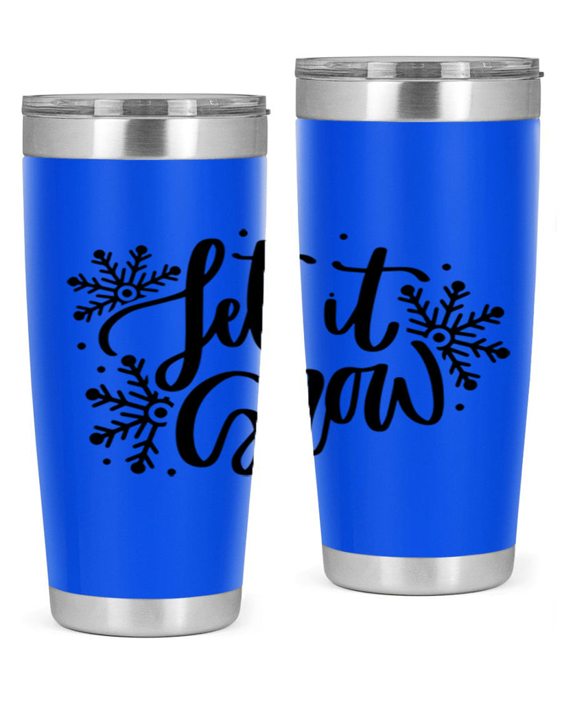 Let It Snow 342#- winter- Tumbler