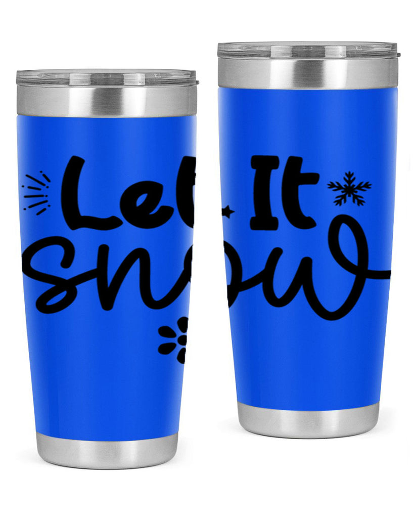 Let It Snow286#- winter- Tumbler