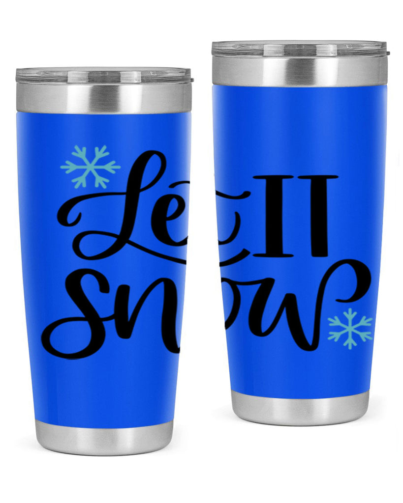Let It Snow344#- winter- Tumbler